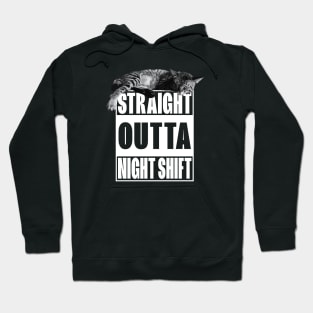 Straight Outta Night Shift Hoodie